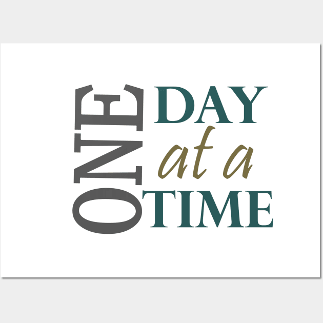 One Day At a Time Inspirational Slogan from AA Wall Art by Zen Goat 